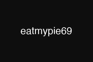 eatmypie69