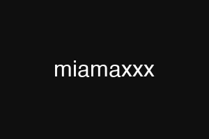 miamaxxx