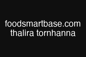 foodsmartbase.com thalira tornhanna