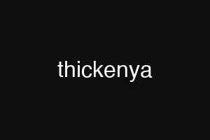 thickenya